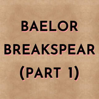 Baelor Breakspear (part 1)