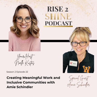 S2 Ep. 22 | Creating Meaningful Work and Inclusive Communities with Amie Schindler