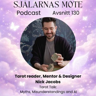 130. (ENG) Nick Jacobs, Tarot Reader, Mentor & Designer: Tarot Talk Myths, Misunderstandings and AI