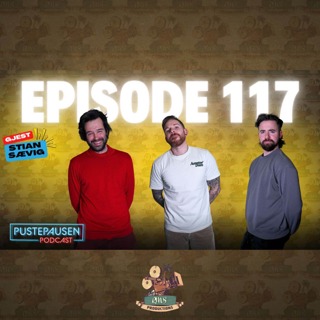 Ep.117 | Stian Sævig tar en pustepause! KAK, musikken, standup og livet