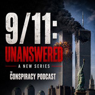 9/11: Unanswered - Part One - EP 165