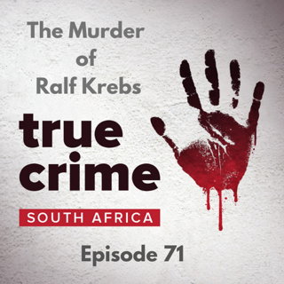 Episode 71 - The Murder of Ralf Krebs