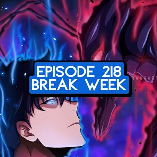 Episode 218: ONE PIECE Break Week w/ special guests @shonenshowdown & @CokesTheDon 