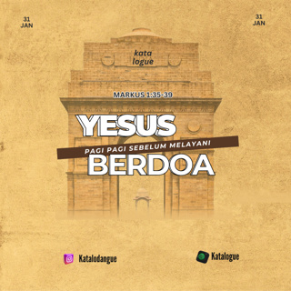 Yesus Berdoa Pagi-Pagi Sebelum Melayani
