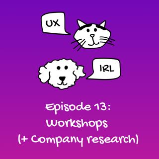 Workshops (+ Company research)