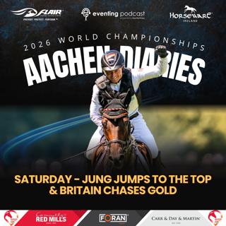 2026 Aachen Diaries: Saturday - Jung Jumps to the Top & Britain Chases Gold