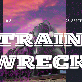 TRAINWRECK - LGFU Ep 103