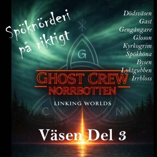 Dödsväsen - Väsen Del 3 - med Ghost Crew Norrbotten