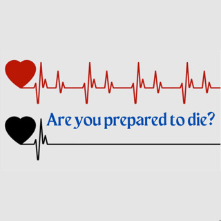 Are you prepared to die?