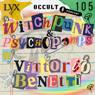 105. Witch Punk & Psychopomps w/ Vittorio Benetti