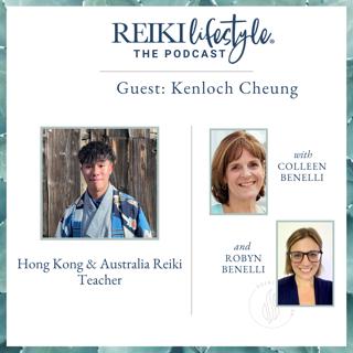 Guest: Kenloch Cheung | Hong Kong & Australia Reiki Teacher
