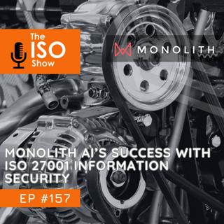 #157 Monolith's success with ISO 27001 Information Security