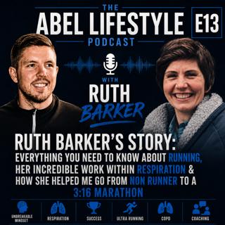 E13 Ruth Barkers Story: Everything You Need To Know About Running, Her Incredible Work Within Respiration & How She Helped Me Go From Non Runner To A 3:16 Marathon