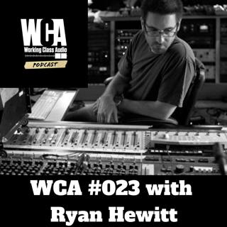 WCA #023 with Ryan Hewitt