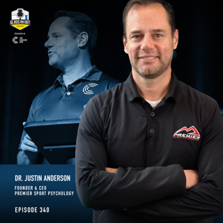 Premier Sport Psychology Founder Dr. Justin Anderson: Attention drives performance, diverting negativity and sharing insecurities