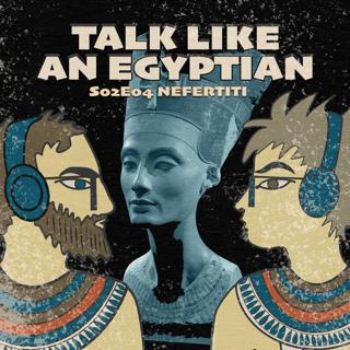 S02E04 Nefertiti