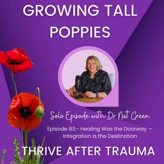 Healing Was the Doorway — Integration Is the Destination