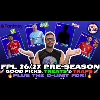 FPL 2026/27 PRE-SEASON/GW 1 🔥| GOOD PICKS, TREATS & TRAPS✅🪤🍬 + GW 1-6 FIXTURE DIFFICULTY RATING!