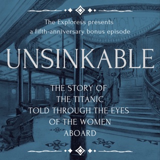 Unsinkable: The Women Aboard the Titanic
