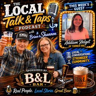 LOCAL TALK AND TAPS WITH BRIAN & SHANNON