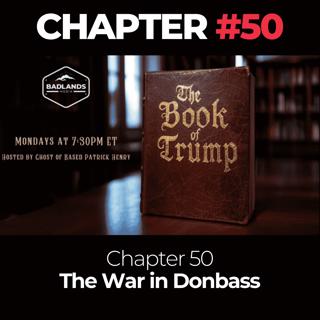 The Book of Trump - Chapter 50: The War in Donbass