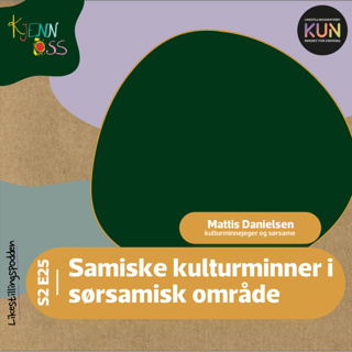 S2 E25 - Samiske kulturminner i sørsamisk område // Mattis Danielsen