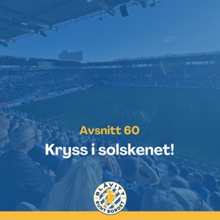 Blåvitt Runt Bordet #60 Kryss i solskenet!