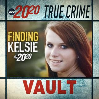 True Crime Vault: Finding Kelsie