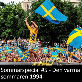 Sommarspecial #5 - Den varma sommaren 1994