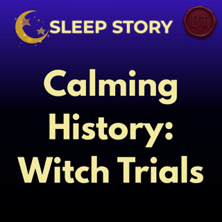 Fall Asleep to History: The Witch Trials | Calming Sleep Story