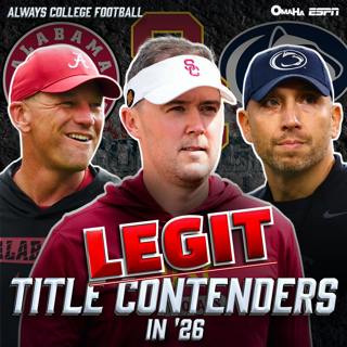 Always College Football: Are Alabama, USC & Penn State legit title contenders in ‘26?