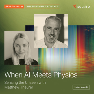 Spotlight Eight - When AI Meets Physics - Sensing the Unseen with Mathew Theurer