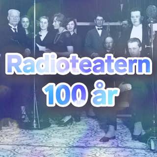 I begynnelsen var... | Radioteatern 100 år