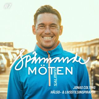 #7 Jonas Colting, hälso- och livsstilsinspiratör