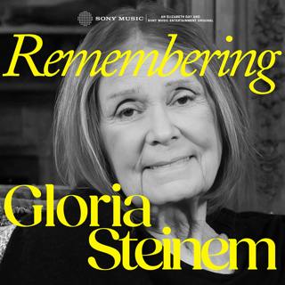 Remembering Gloria Steinem
