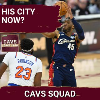 CAVS SQUAD SHOW: Will Donovan Mitchell EMERGE as the Face of Cleveland Sports?
