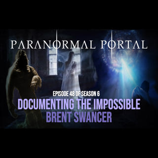 S6EP48 - Documenting The Impossible - Brent Swancer