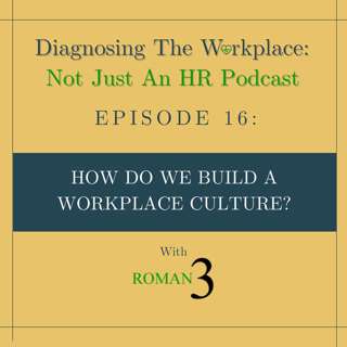 How Do We Build A Workplace Culture?
