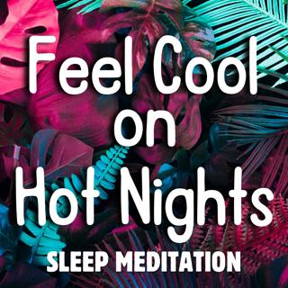 Sleep Cove Special Episode - Feel Cool on Hot Nights