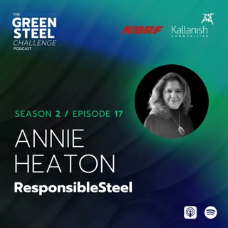 Season 2/ Episode 17: Annie Heaton, Responsible Steel