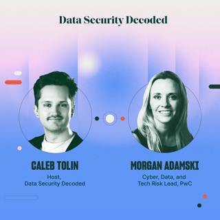 Top CISO Priorities and Global Digital Trust with Morgan Adamski
