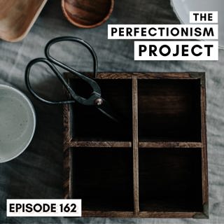 Ep 162: How I Realised I'm A Perfectionist