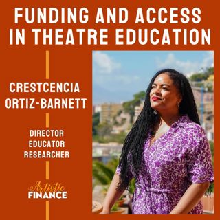 201: Funding and Access in Theatre Education with CeCe Ortiz-Barnett
