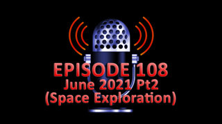 #108 - June 2021 Part 2