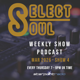 Episode 685: Select Soul Show - Thursday March 26th