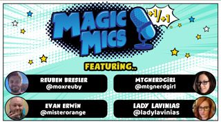 Magic Mics +1/+1 with Lady Lavinias