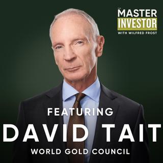 David Tait: Inside Gold’s Relentless Bull Market