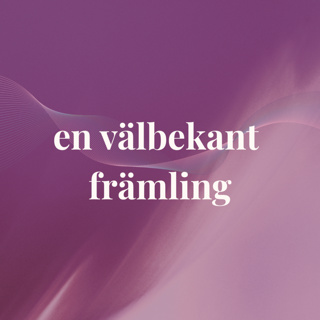 En välbekant främling – Andens frukter | Rakel Svanström