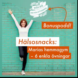 MÅNDAGSBONUS! Hälsosnacks! Marias hemmagym – 6 enkla övningar för mental styrka