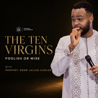 The Ten Virgins (Wise Or Foolish)